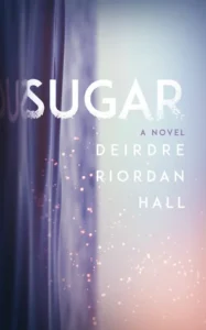 Featured image for Résumé de 'Sugar' par Deirdre Riordan Hall