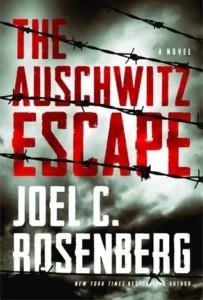 Featured image for Résumé de 'L'Évasion d'Auschwitz' par Joel C. Rosenberg