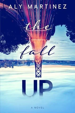 Featured image for Résumé de 'The Fall Up' par Aly Martinez