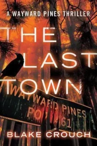Featured image for Résumé de « The Last Town » par Blake Crouch