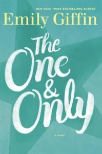 Featured image for Résumé de "The One & Only" par Emily Giffin