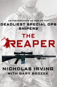 Featured image for Résumé de "The Reaper : Autobiographie de l'un des tireurs d'élite les plus mortels des opérations spéciales" par Nicholas Irving