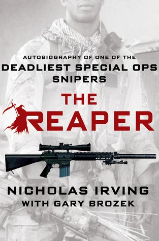 Featured image for Résumé de "The Reaper : Autobiographie de l'un des tireurs d'élite les plus mortels des opérations spéciales" par Nicholas Irving