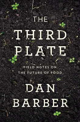 Featured image for Résumé de 'The Third Plate' par Dan Barber