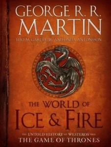 Featured image for Résumé de 'Le Monde de glace et de feu : L'histoire inédite de Westeros et du Trône de fer' par George R.R. Martin