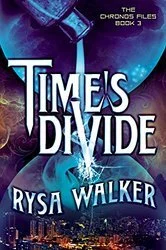 Featured image for Résumé de 'Time's Divide' par Rysa Walker