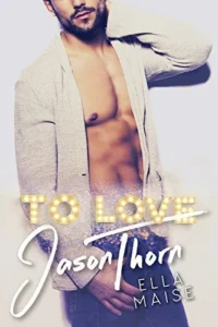 Featured image for Résumé de "To Love Jason Thorn" par Ella Maise