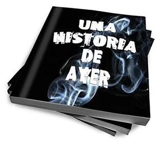 Featured image for Résumé de 'Une histoire d'hier' par Sergio Cobo