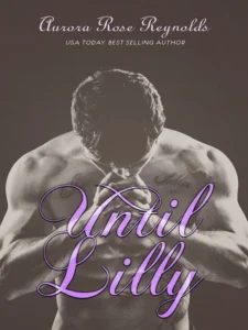 Featured image for Résumé de 'Until Lilly' par Aurora Rose Reynolds