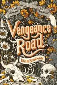 Featured image for Résumé de 'Vengeance Road' par Erin Bowman