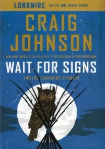 Featured image for Résumé de « Attendre des signes : Douze histoires de Longmire » par Craig Johnson