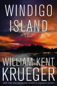 Featured image for Résumé de "Windigo Island" par William Kent Krueger