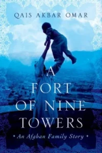Featured image for Résumé de « A Fort of Nine Towers: An Afghan Family Story » par Qais Akbar Omar
