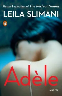 Featured image for Résumé de 'Adèle' par Leïla Slimani