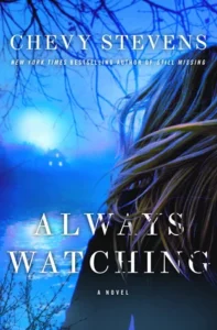 Featured image for Résumé de 'Always Watching' par Chevy Stevens