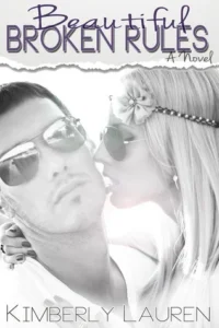 Featured image for Résumé de 'Beautiful Broken Rules' par Kimberly Lauren