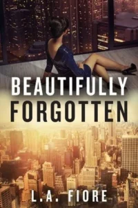 Featured image for Résumé de « Beautifully Forgotten » par L.A. Fiore