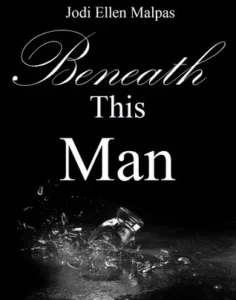 Featured image for Résumé de « Beneath This Man » par Jodi Ellen Malpas