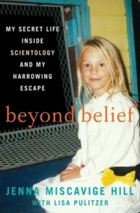 Featured image for Résumé de « Au-delà de la foi : Ma vie secrète à l'intérieur de la Scientologie et ma fuite épouvantable » par Jenna Miscavige Hill
