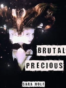 Featured image for Résumé de 'Brutal Precious' par Sara Wolf