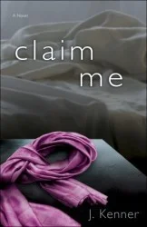 Featured image for Résumé de « Claim Me » par J. Kenner