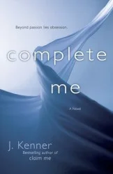 Featured image for Résumé de 'Complete Me' par J. Kenner