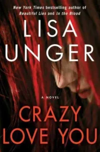 Featured image for Résumé de "Crazy Love You" par Lisa Unger