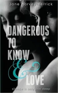 Featured image for Résumé de "Dangerous to Know & Love" par Jane Harvey-Berrick