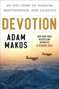 Featured image for Résumé de "Devotion : Une épopée d'héroïsme, d'amitié et de sacrifice" par Adam Makos
