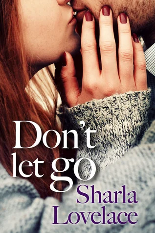 Featured image for Résumé de "Don’t Let Go" par Sharla Lovelace