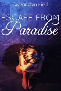 Featured image for Résumé de 'Escape from Paradise' par Gwendolyn Field