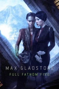 Featured image for Résumé de 'Full Fathom Five' par Max Gladstone