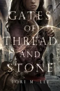 Featured image for Résumé de "Gates of Thread and Stone" par Lori M. Lee