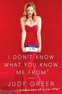 Featured image for Résumé de 'I Don't Know What You Know Me From: Confessions of a Co-Star' par Judy Greer