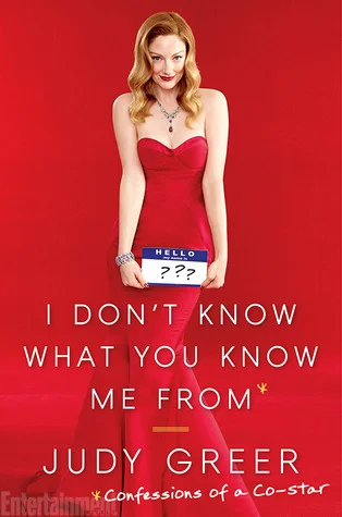 Featured image for Résumé de 'I Don't Know What You Know Me From: Confessions of a Co-Star' par Judy Greer