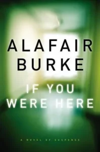 Featured image for Résumé de "If You Were Here" par Alafair Burke