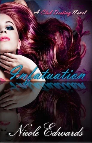 Featured image for Résumé de 'Infatuation' par Nicole Edwards