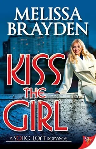 Featured image for Résumé de 'Kiss the Girl' par Melissa Brayden