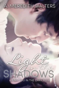 Featured image for Résumé de 'Light in the Shadows' par A. Meredith Walters