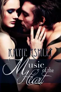 Featured image for Résumé de "Music of the Heart" par Katie Ashley