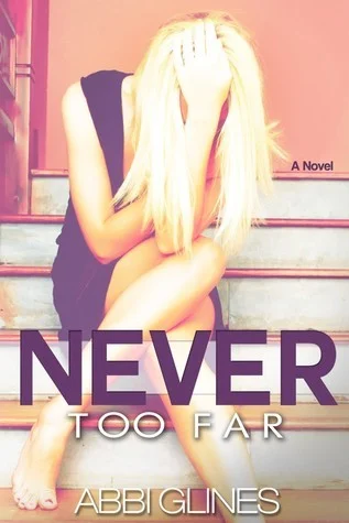 Featured image for Résumé de 'Never Too Far' par Abbi Glines