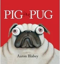 Featured image for Résumé de "Pig le Pug" par Aaron Blabey