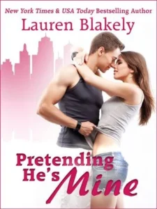 Featured image for Résumé de « Pretending He's Mine » par Lauren Blakely