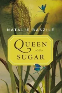 Featured image for Résumé de 'Queen Sugar' par Natalie Baszile