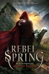 Featured image for Résumé de 'Rebel Spring' par Morgan Rhodes