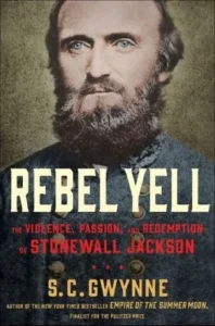 Featured image for Résumé de "Rebel Yell : La Violence, la Passion et la Rédemption de Stonewall Jackson" par S.C. Gwynne