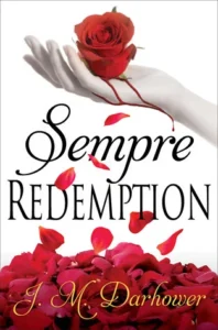 Featured image for Résumé de "Sempre: Redemption" par J.M. Darhower