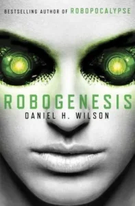 Featured image for Résumé de "Robogenesis" par Daniel H. Wilson
