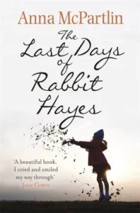 Featured image for Résumé de « Les Derniers Jours de Rabbit Hayes » par Anna McPartlin