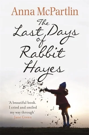 Featured image for Résumé de « Les Derniers Jours de Rabbit Hayes » par Anna McPartlin